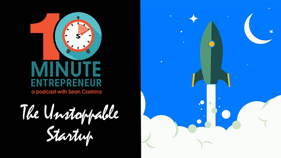 Ep 281: The UNSTOPPABLE Startup