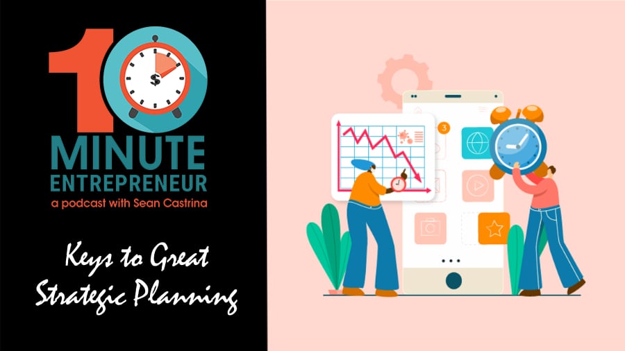 Ep 334: Keys to Great Strategic Planning