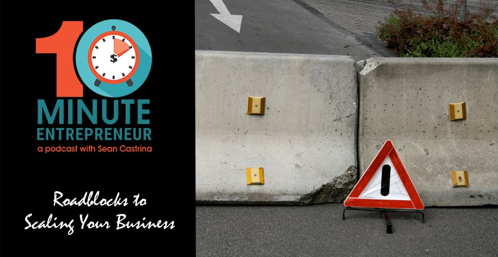 Ep 396: Roadblocks to Scaling Your Business
