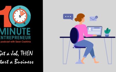 Ep. 442: Get A Job, THEN Start a Business