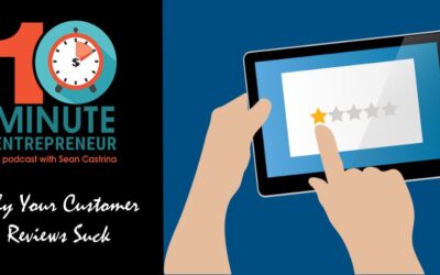 Ep. 445: Why Your Customer Reviews Suck