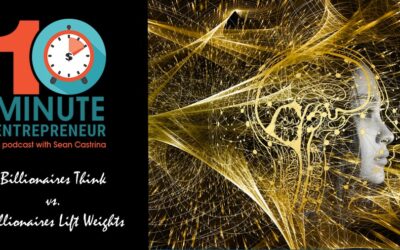 Ep. 446: Billionaires Think vs. Millionaires Lift Weights