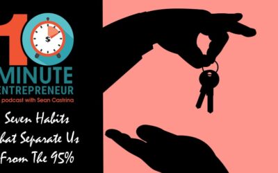 Ep. 449: 7 Habits That Separate Us From The 95%